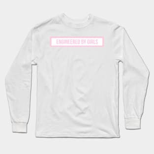 engineered by girls pink Long Sleeve T-Shirt